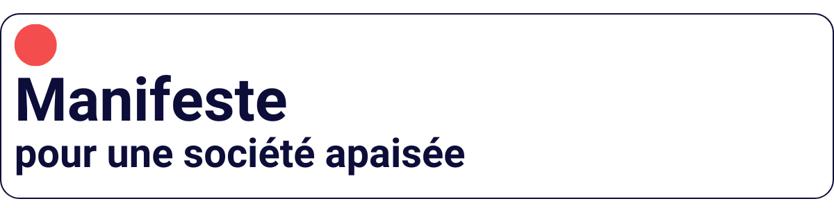 Manifeste pour une société apaisée